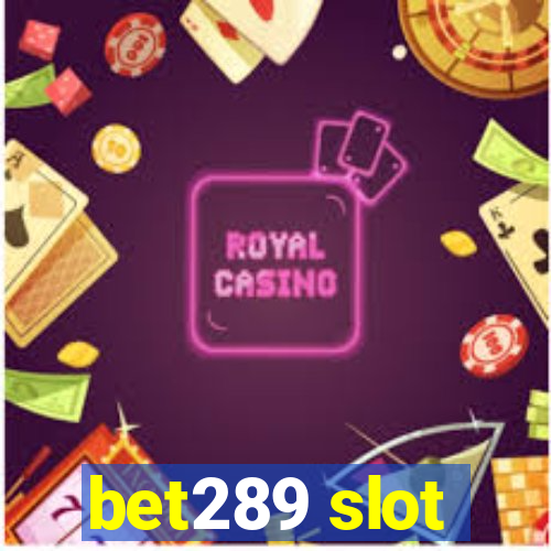 bet289 slot