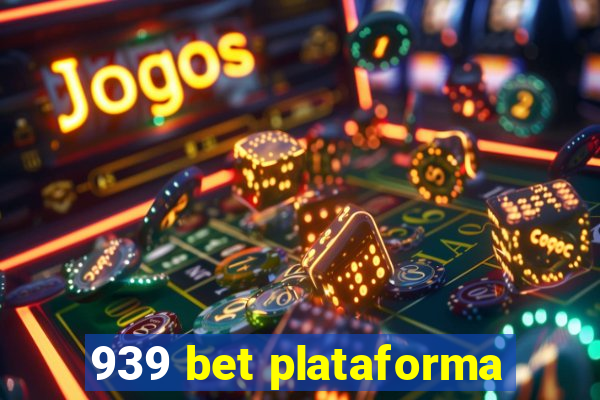 939 bet plataforma