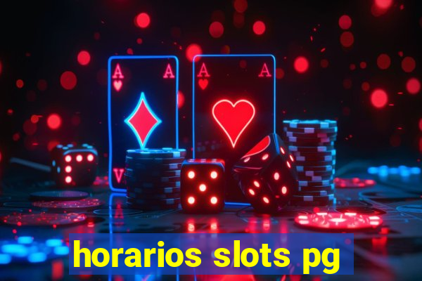 horarios slots pg