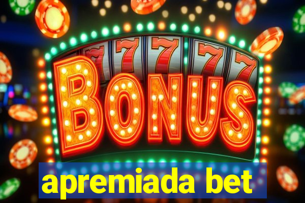 apremiada bet