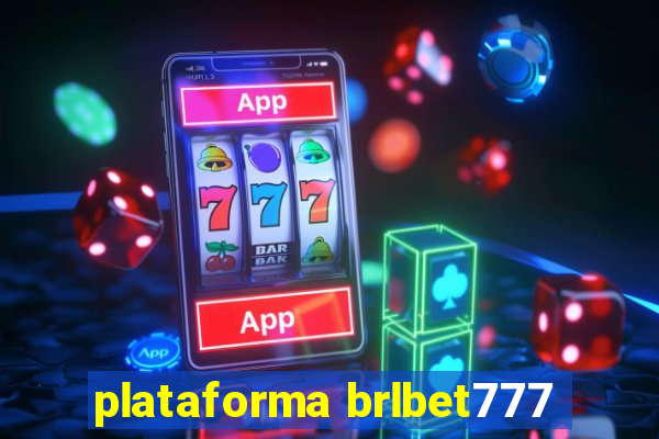 plataforma brlbet777