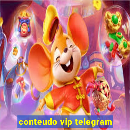 conteudo vip telegram