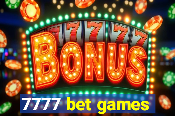 7777 bet games