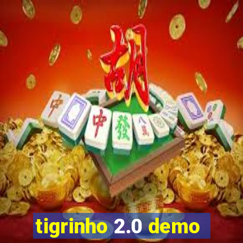 tigrinho 2.0 demo