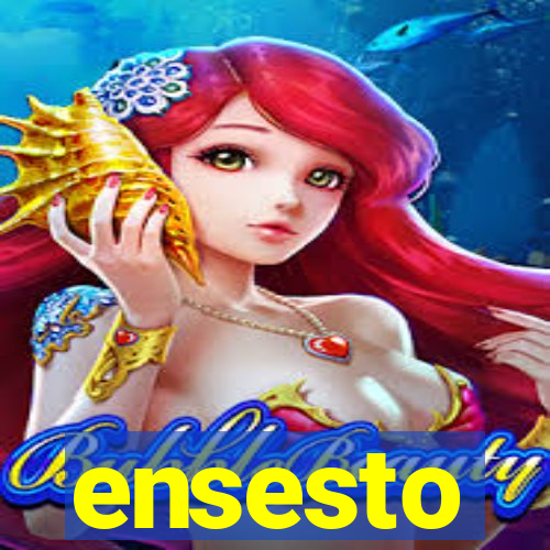 ensesto