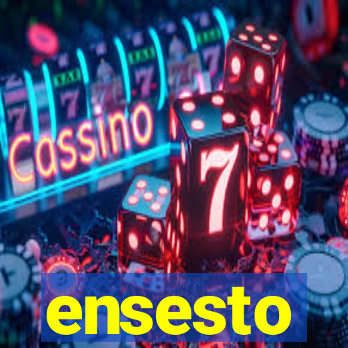 ensesto