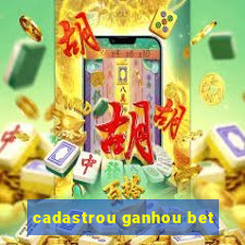 cadastrou ganhou bet