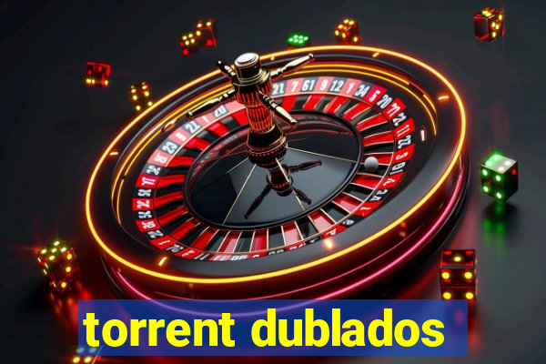 torrent dublados