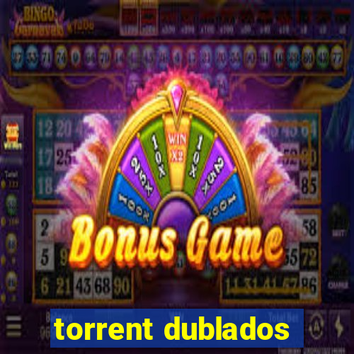 torrent dublados