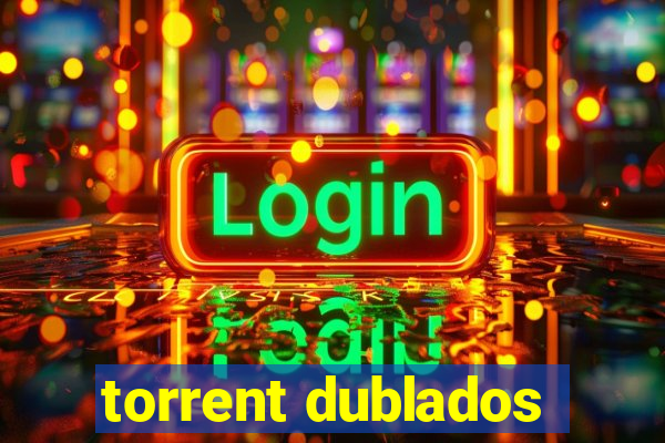 torrent dublados