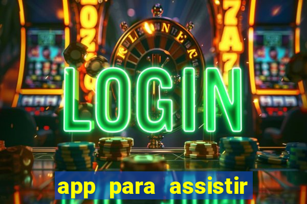 app para assistir todos os jogos de futebol