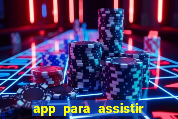 app para assistir todos os jogos de futebol