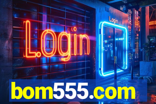 bom555.com plataforma de jogos