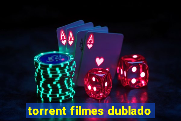 torrent filmes dublado