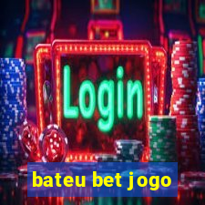 bateu bet jogo