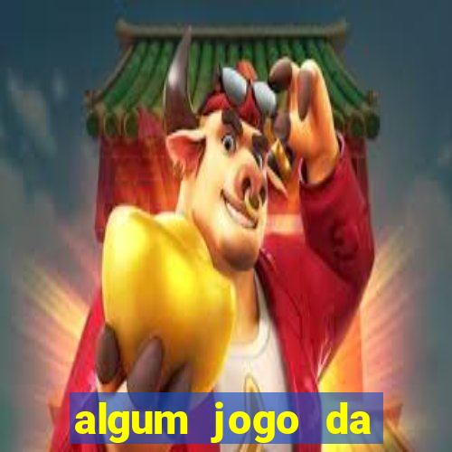 algum jogo da dinheiro de verdade