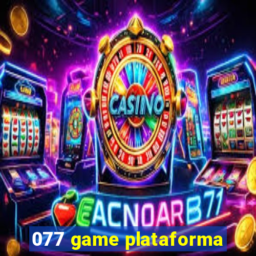 077 game plataforma