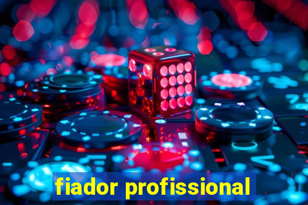 fiador profissional