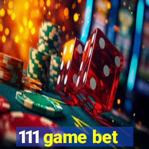 111 game bet