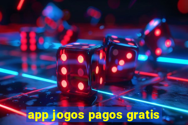 app jogos pagos gratis