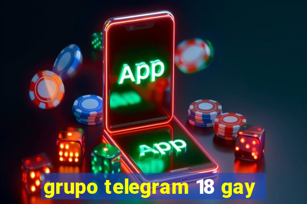 grupo telegram 18 gay