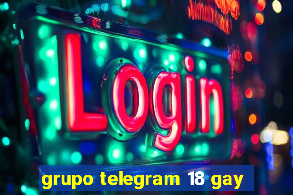 grupo telegram 18 gay