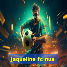 jaqueline fc nua