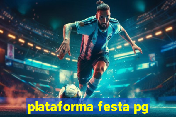 plataforma festa pg