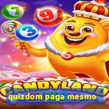 quizdom paga mesmo