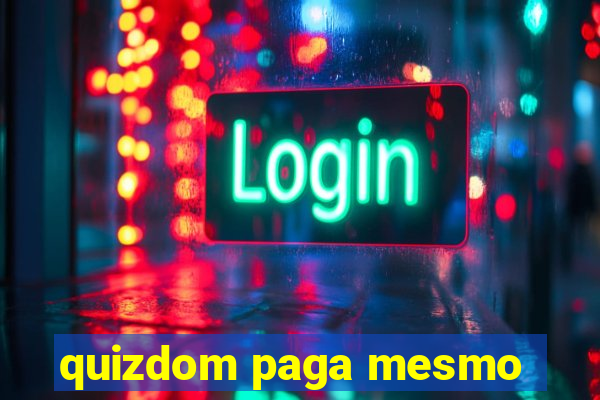 quizdom paga mesmo