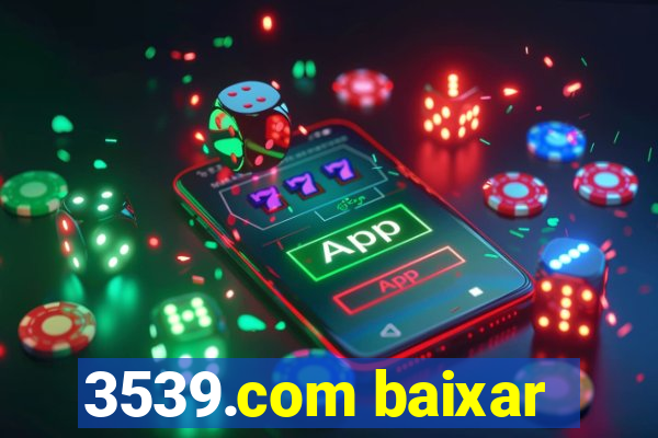 3539.com baixar