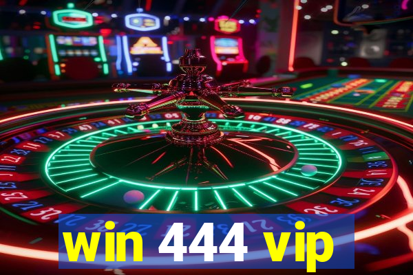 win 444 vip