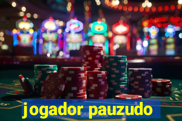 jogador pauzudo