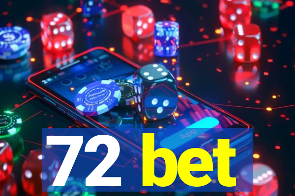 72 bet