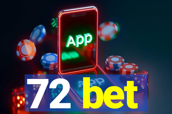 72 bet