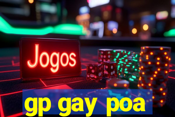 gp gay poa