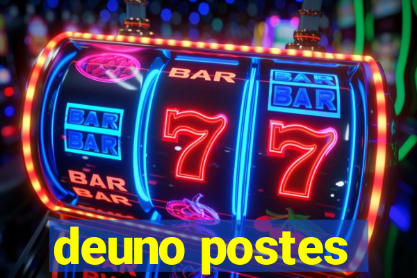 deuno postes