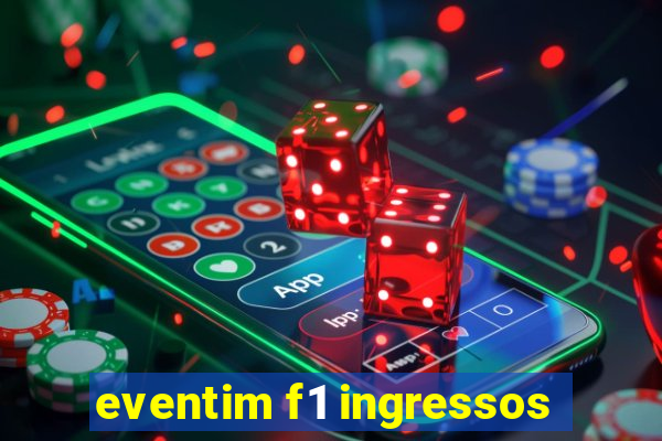 eventim f1 ingressos