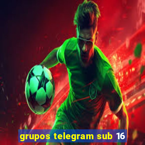 grupos telegram sub 16