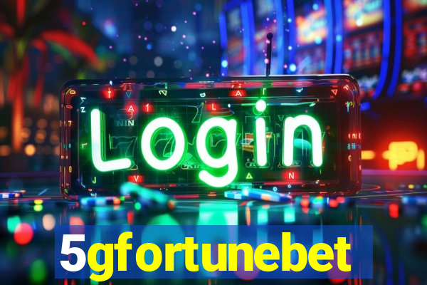 5gfortunebet