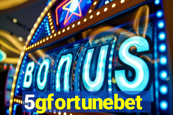 5gfortunebet