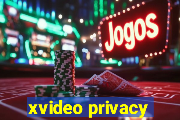 xvideo privacy