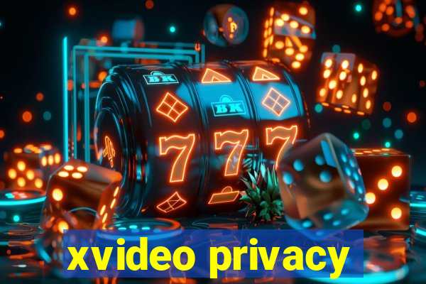 xvideo privacy