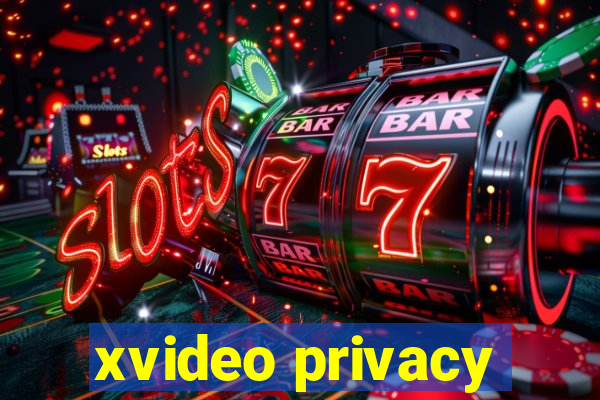 xvideo privacy