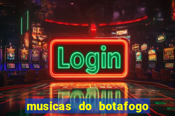 musicas do botafogo para baixar