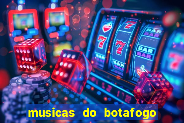 musicas do botafogo para baixar