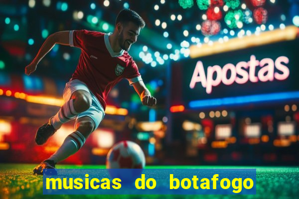 musicas do botafogo para baixar