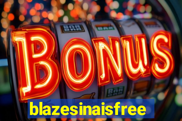 blazesinaisfree