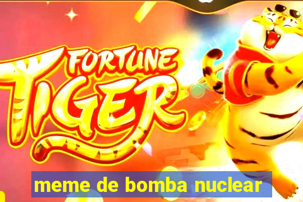 meme de bomba nuclear