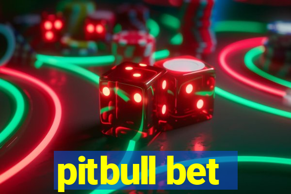 pitbull bet